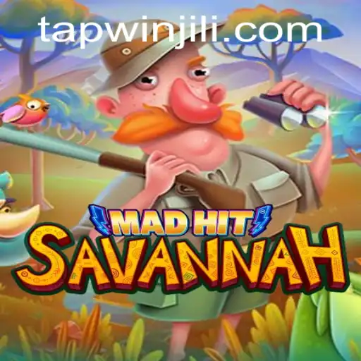 Exploring the Exciting World of MadHitSavannah: A Tapwin Adventure