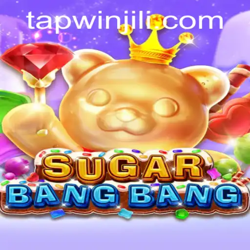 Exploring the Thrilling World of SUGARBANGBANG: A Tapwin Adventure